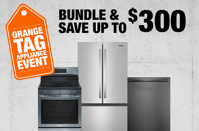 A trio of appliances that is part of the Orange Tag Appliance Event. Bundle and save up to $300.