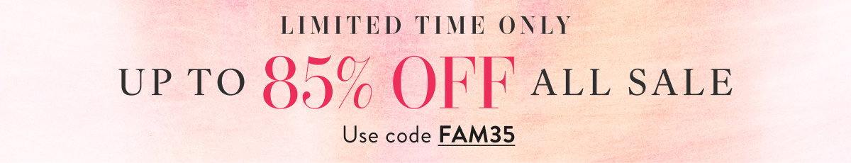 Up to 85% Off All Sale with FAM35