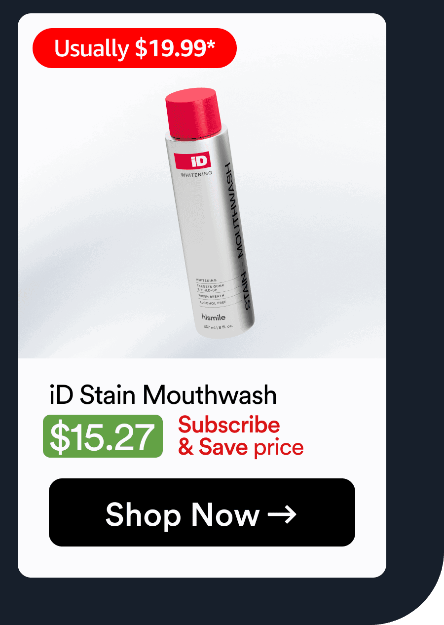 iD Stain Mouthwash. Usually $19.99, $15.27 subscribe and save price. shop now