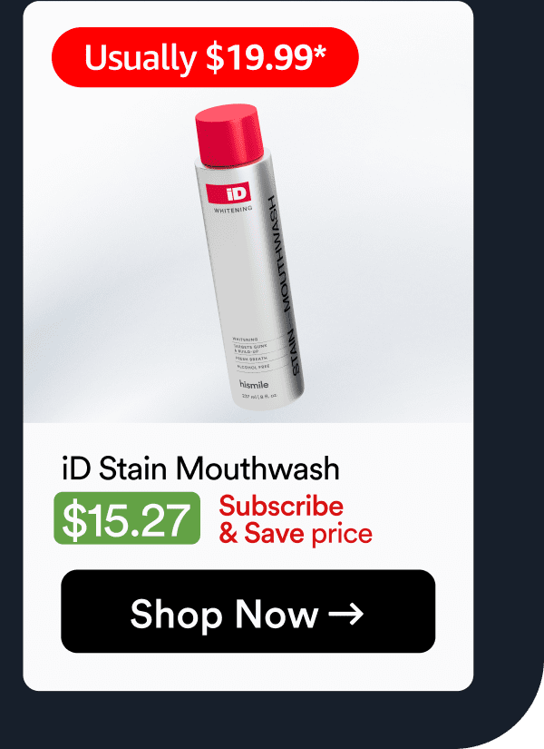 iD Stain Mouthwash. Usually $19.99, $15.27 subscribe and save price. shop now