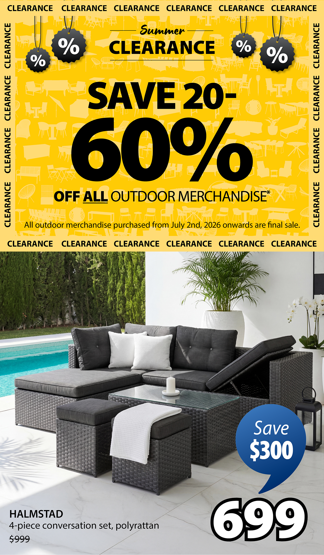 SAVE 20-60% OFF ALL OUTDOOR MERCHANDISE* | HALMSTAD Save $300