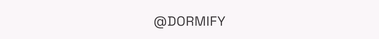 @Dormify