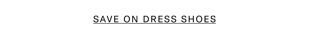 Click Here To Save On Dress Shoes.