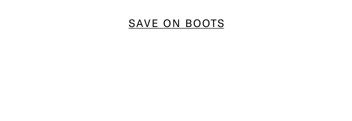 Click Here To Save On Boots.