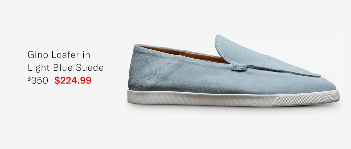 Click Here To Save On The Gino Loafer In Light Blue Suede. Regular Price $350, Available For $224.99 During Last Call Summer Sale.