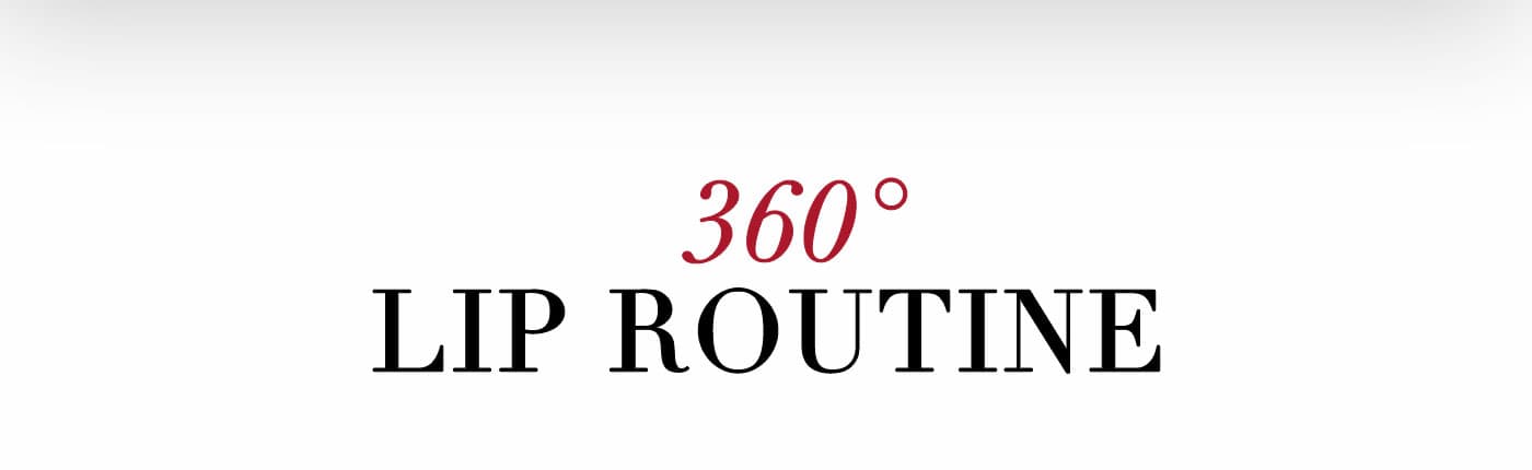 360° degrees Lip Routine