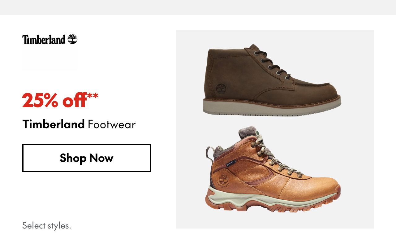 Timberland Footwear
25% off
Our ticket price. Select styles.