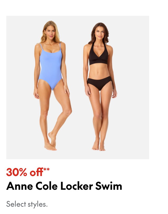 Anne Cole Locker Swim
30% off
Our ticket price. Select styles.