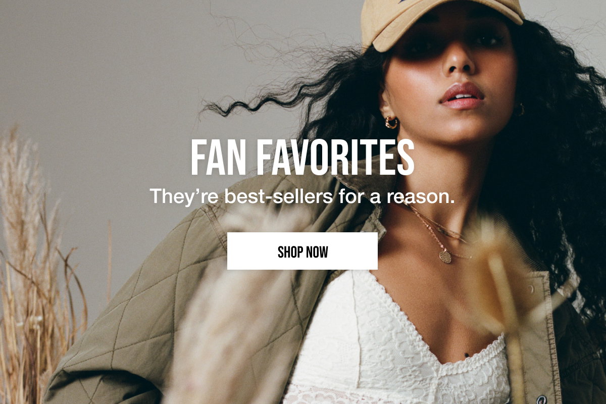 Fan Favorites. They're best-sellers for a reason. Shop Bestsellers Now.