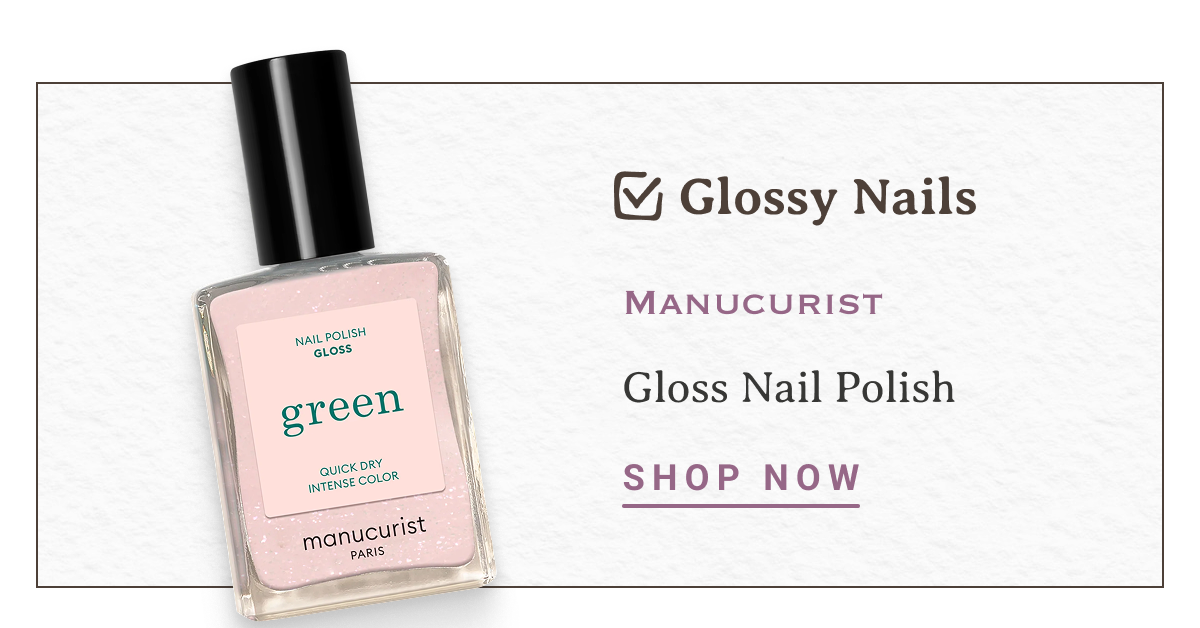 Glossy Nails | Manucurist Gloss Nail Polish | SHOP NOW