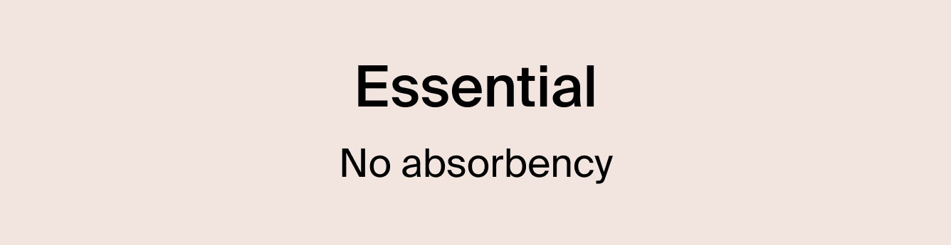 Light Absorbency. Absorbs 1-3 regular tampons