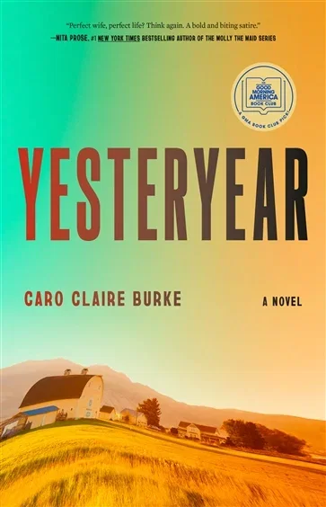 Yesteryear: A GMA Book Club Pick, by Caro Claire Burke
