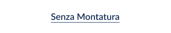 Senza Montatura