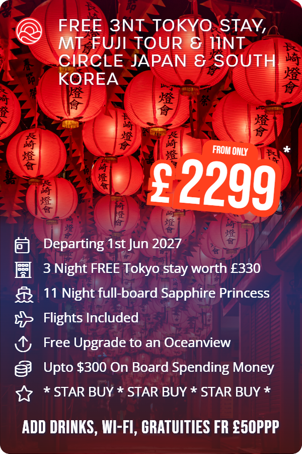Free 3nt Tokyo Stay, Mt Fuji Tour & 11nt Circle Japan & South Korea – Smart Holiday promotional image. From £2,299 Includes: Departing 1st Jun 2027, 3 Night FREE Tokyo stay worth £330, 11 Night full-board Sapphire Princess, Flights Included, Free Upgrade to an Oceanview, Upto $300 On Board Spending Money, * STAR BUY * STAR BUY * STAR BUY *. ADD DRINKS, WI-FI, GRATUITIES FR £50PPP