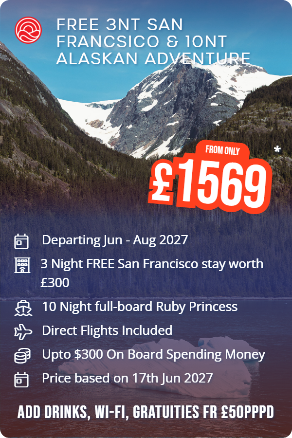 Free 3nt San Francsico & 10nt Alaskan Adventure – Smart Holiday promotional image. From £1,569 Includes: Departing Jun - Aug 2027, 3 Night FREE San Francisco stay worth £300, 10 Night full-board Ruby Princess, Direct Flights Included, Upto $300 On Board Spending Money, Price based on 17th Jun 2027. ADD DRINKS, WI-FI, GRATUITIES FR £50PPPD