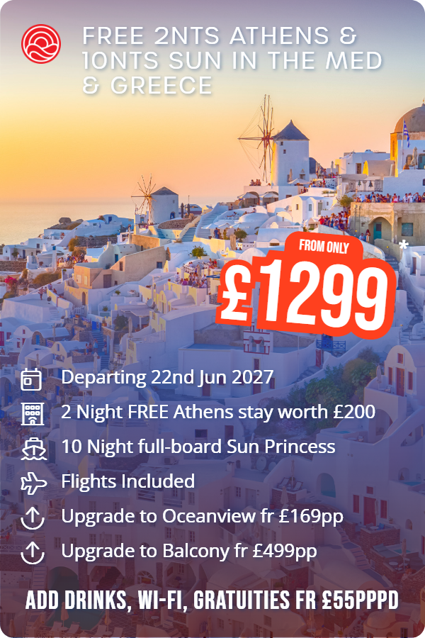 Free 2nts Athens & 10nts Sun In The Med & Greece – Smart Holiday promotional image. From £1,299 Includes: Departing 22nd Jun 2027, 2 Night FREE Athens stay worth £200, 10 Night full-board Sun Princess, Flights Included, Upgrade to Oceanview fr £169pp, Upgrade to Balcony fr £499pp. ADD DRINKS, WI-FI, GRATUITIES FR £55PPPD