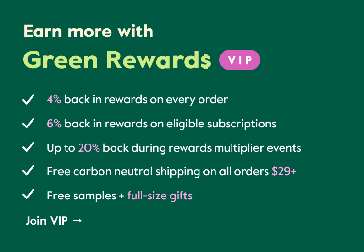 Earn more with Green Rewards VIP - Join VIP