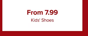 From 7..99 kids’ shoes.