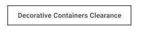 Decorative Containers Clearance
