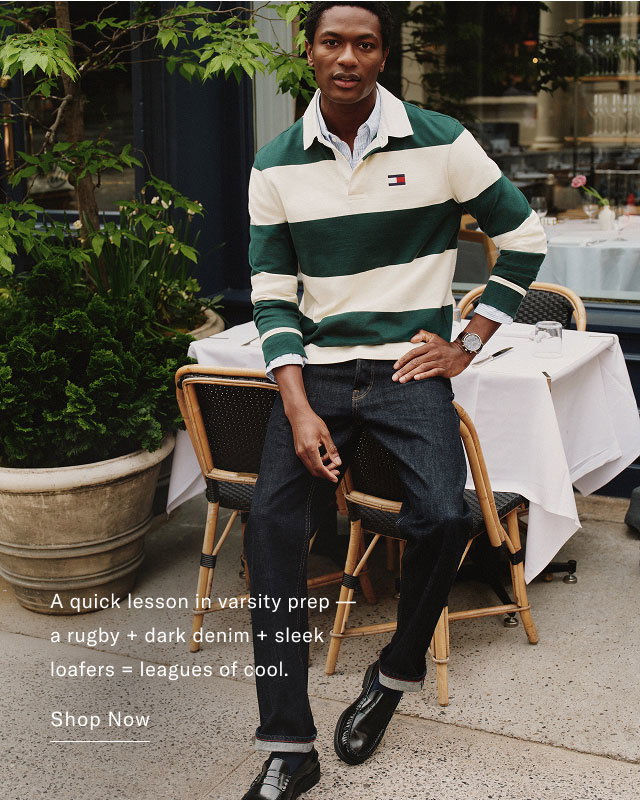 A quick lesson in varsity prep a rugby+dark denim + sleek loafers leagues of cool. Shop Now 