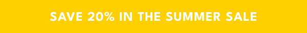 Save 20% in the summer sale