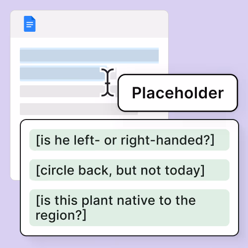 Stay in your flow with Placeholders