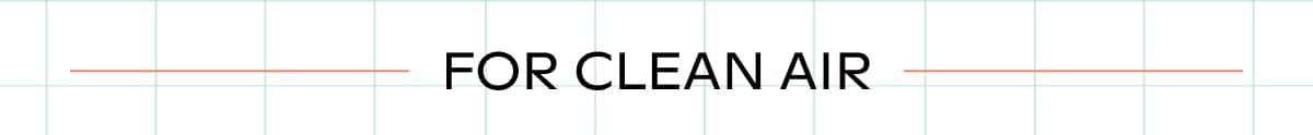FOR CLEAN AIR