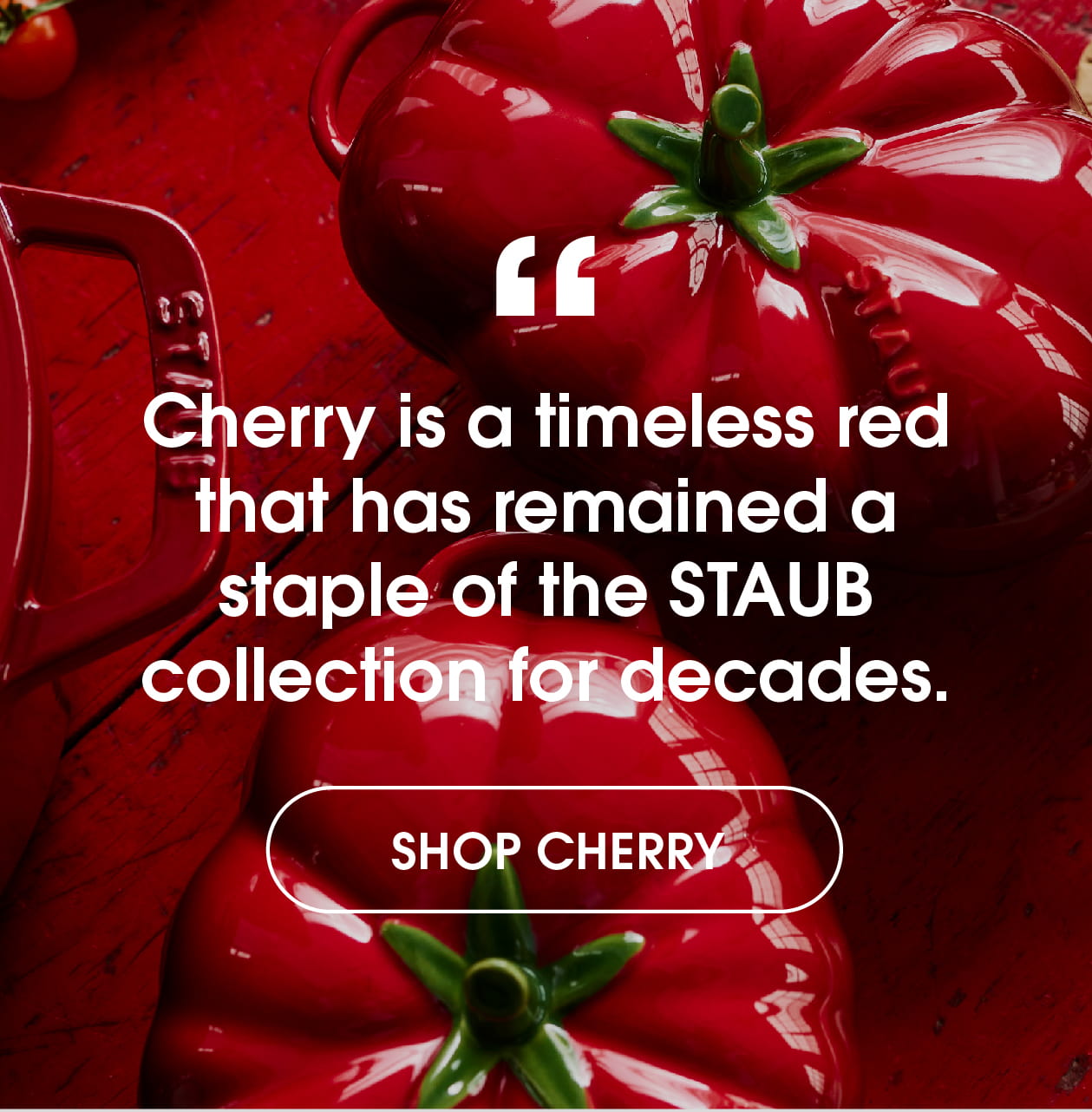 A timeless red—STAUB Cherry.