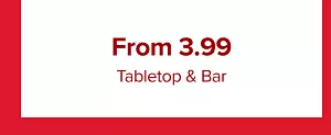 From 3.99 tabletop and bar.