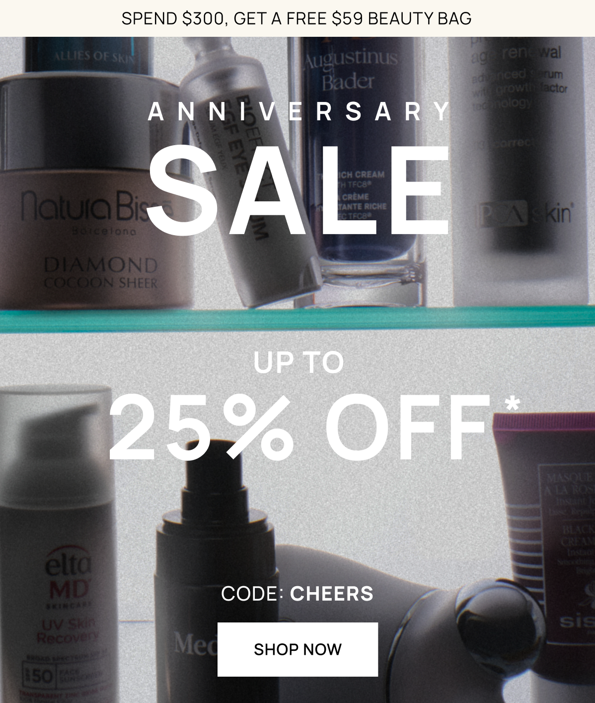 Anniversary Beauty Sale | Up to 25% off