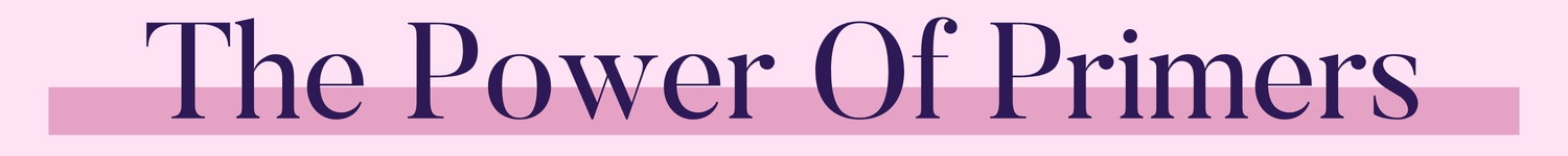 The Power Of Primers