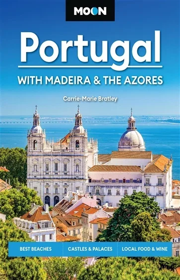 Moon Portugal: With Madeira & the Azores, by Carrie-Marie Bratley