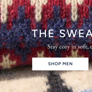Essential Sweaters. Keep things cozy in our softest easy-to-layer sweaters. Shop Men's Sweater.