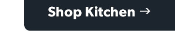Click to shop kitchen. 