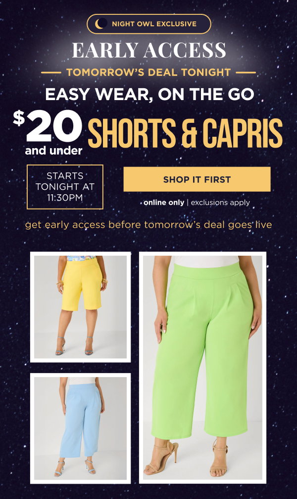 $20 & Under Shorts & Capris. Shop Now