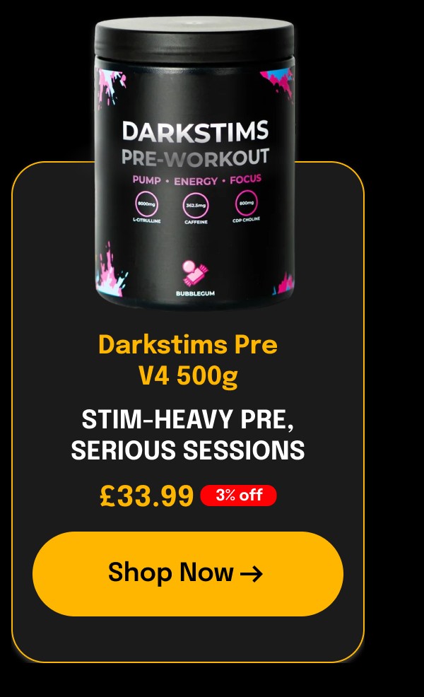 Darkstims Pre V4 500g stim-heavy pre, serious sessions £33.99 3% off Shop Now