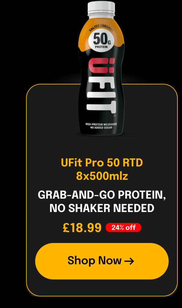 UFit Pro 50 RTD 8x500mlz grab-AND-go protein, no shaker needed £18.99 24% off Shop Now