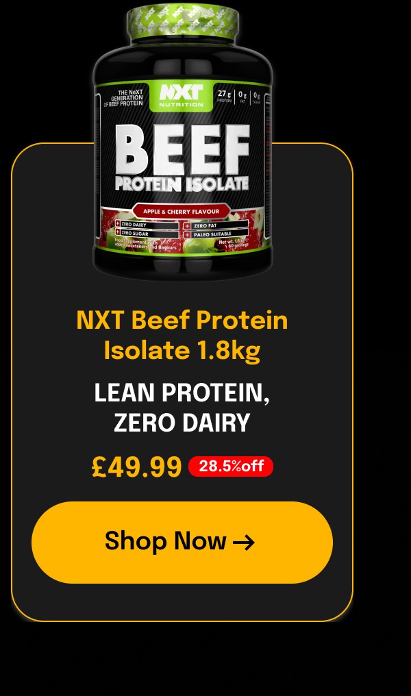 NXT Beef Protein Isolate 1.8kg Apple & Cherry Flavour Lean Protein, Zero Dairy £49.99 28.5% off Shop Now