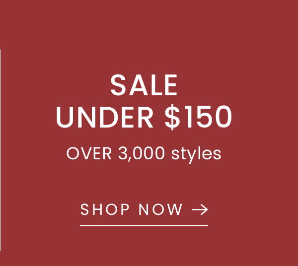 SALE UNDER $150