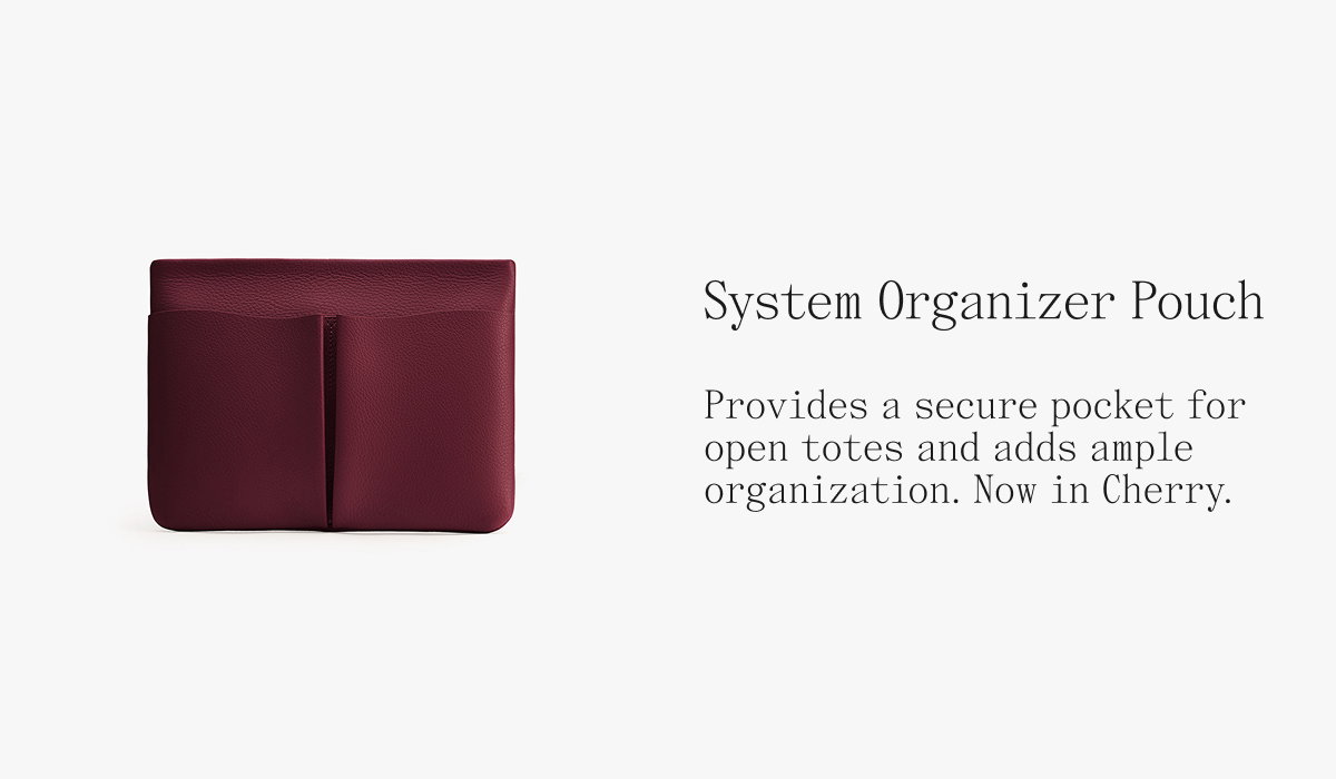 System Organizer Pouch Provides a secure pocket for open totes and adds ample organization. Now in Cherry.