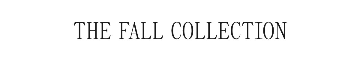 The Fall Collection