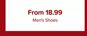 From 18.99 men’s shoes.