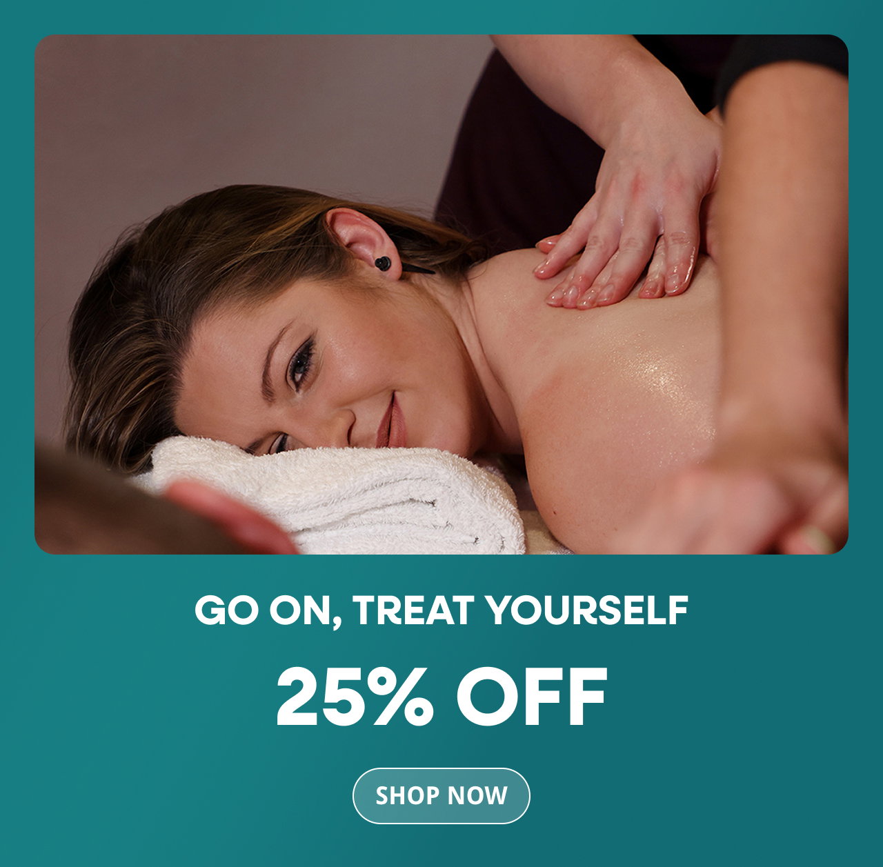 Go on, treat yourself. 25% off