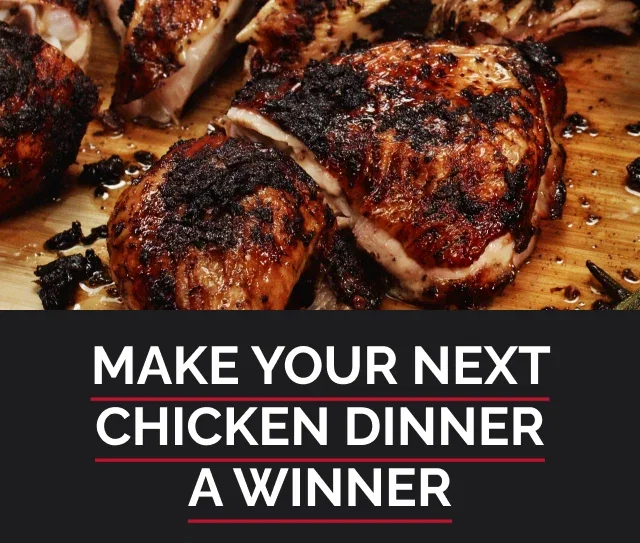 Make Your Next Chicken Dinner a Winner