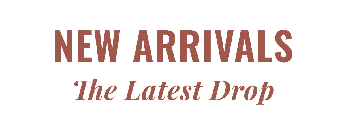 New Arrivals
