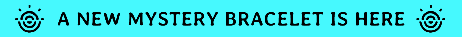 A new mystery bracelet is here!