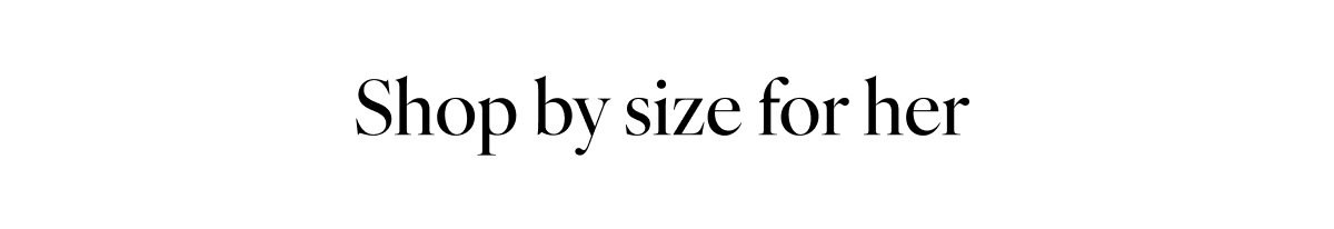 Shop by size for her
