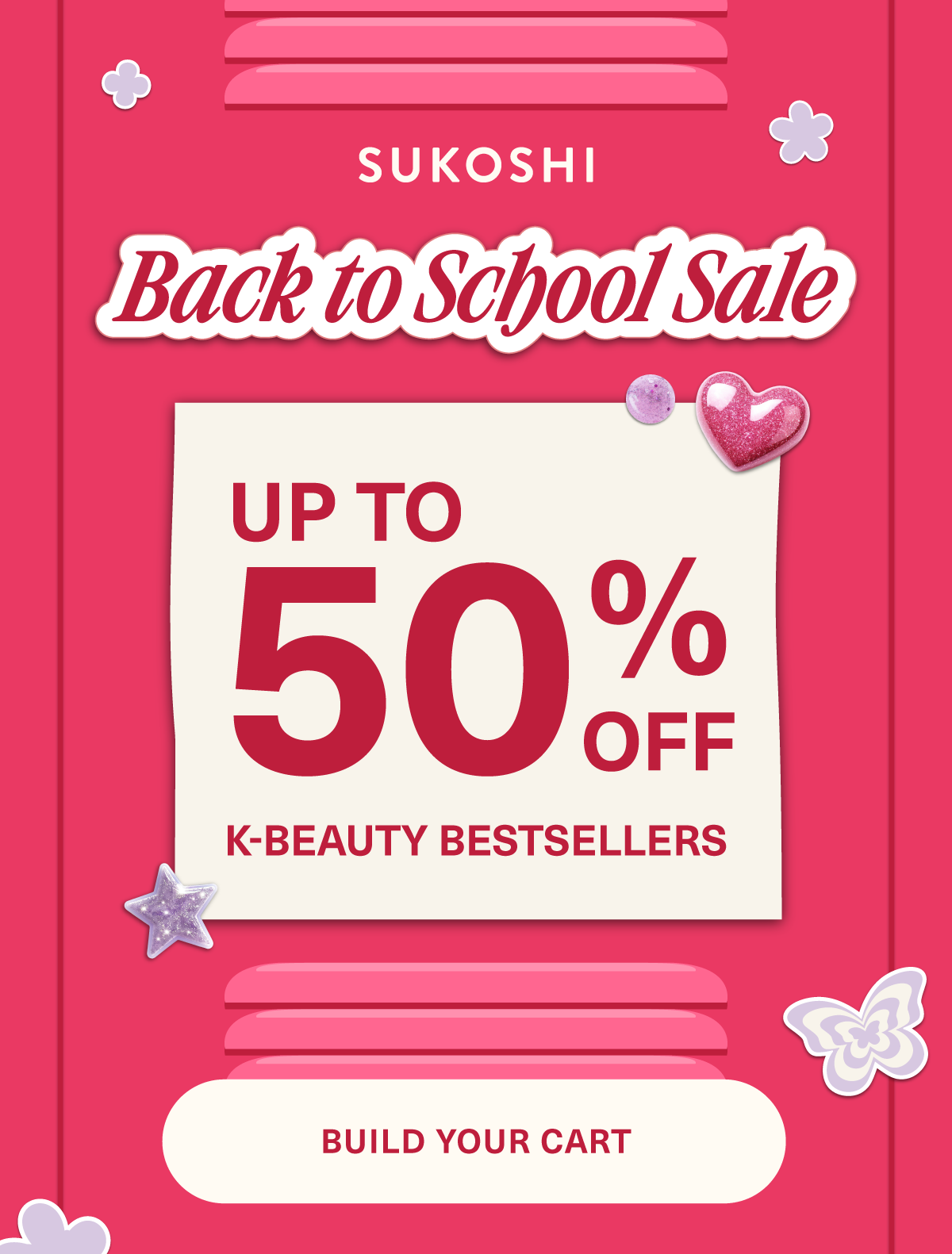 Back to School Sale - Up to 50% off K-Beauty Bestsellers. BUILD YOUR CART