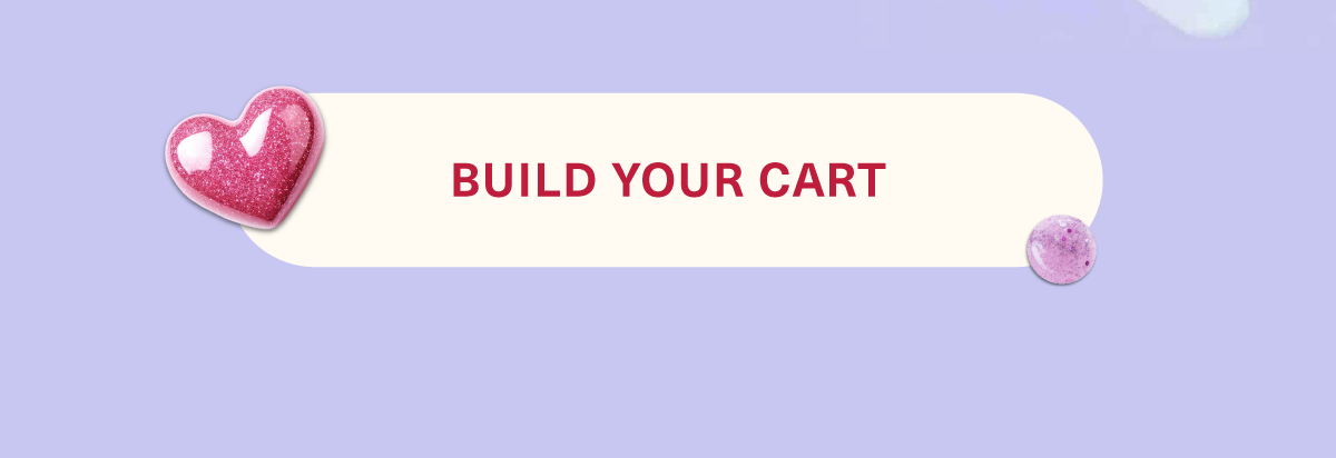 BUILD YOUR CART