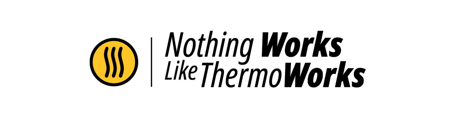 Nothing Works Like ThermoWorks Logo